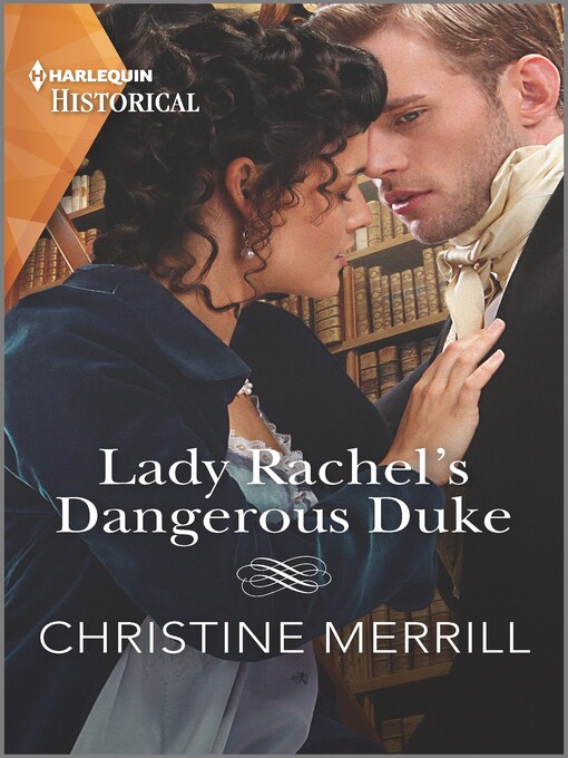 Title details for Lady Rachel's Dangerous Duke by Christine Merrill - Available